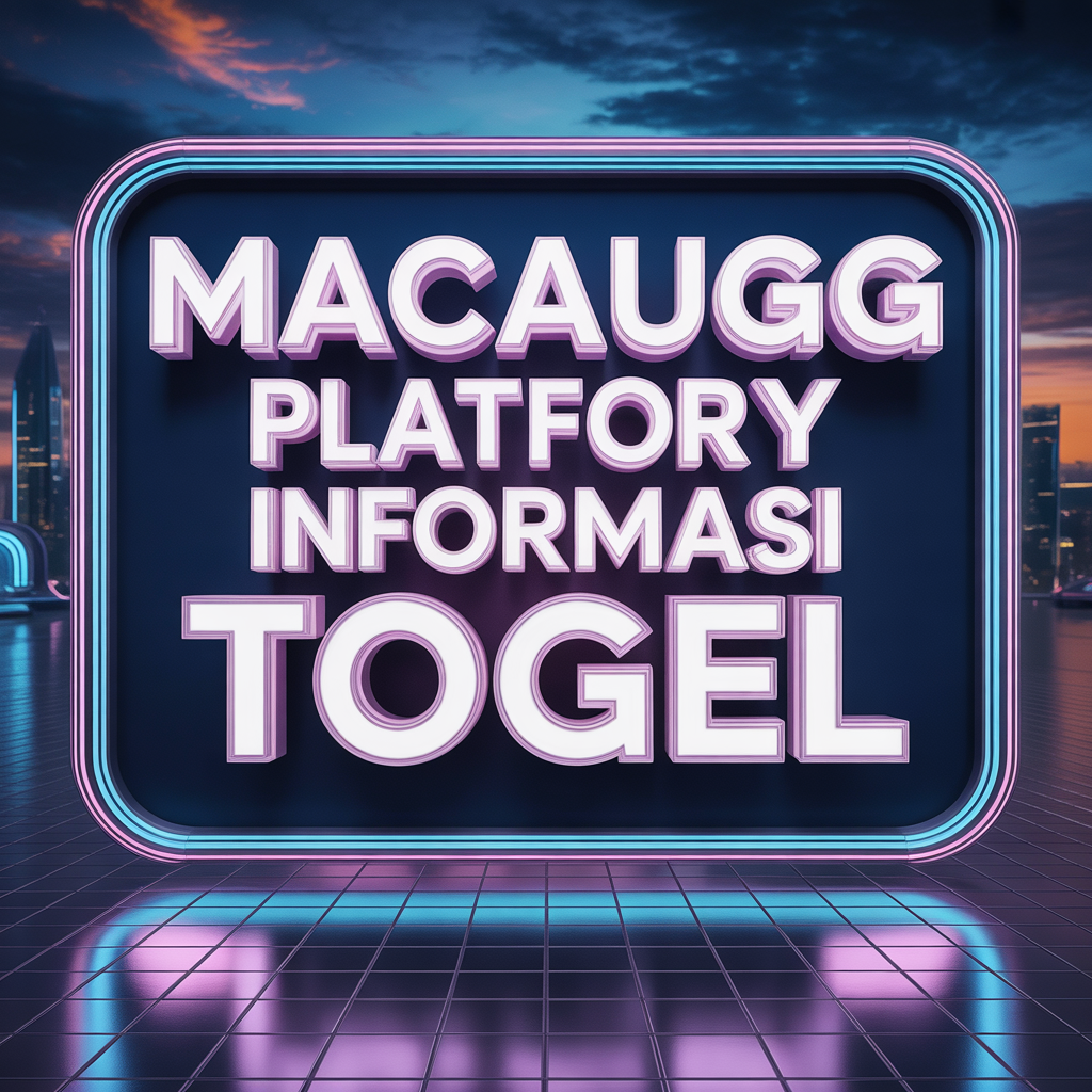 MACAUGG Platform Informasi Togel